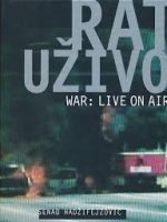 Senad Hadžifejzović - Rat uživo: War: Live on Air