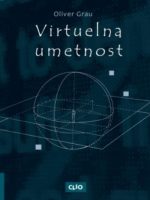 Oliver Grau - Virtuelna umetnost