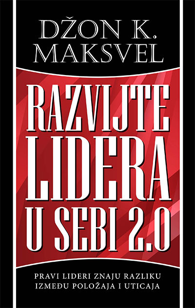 John C. Maxwell - Razvijte lidera u sebi 2.0