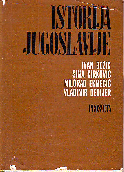 Ivan Božić, Sima Ćirković, Milorad Ekmečić, Vladimir Dedijer - Istorija Jugoslavije