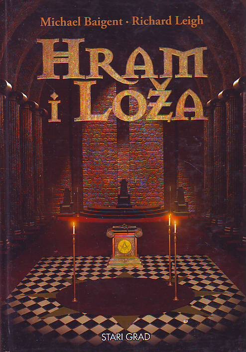 Michael Baigent, Richard Leigh - Hram i Loža
