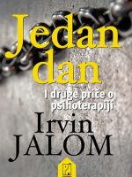 Irvin Jalom - Jedan dan i druge priče o psihoterapiji