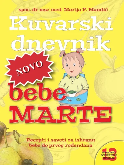 Marija P. Mandić - Kuvarski dnevnik bebe Marte - dopunjeno 13. izdanje