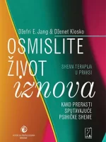 Jeffrey E. Young, Janet Klosko - Osmislite život iznova