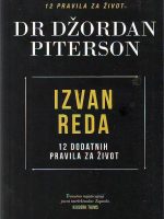 Džordan Piterson - Izvan reda: 12 dodatnih pravila za život