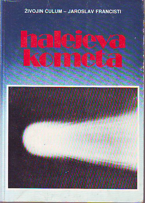 Živojin Ćulum, Jaroslav Francisti - Halejeva kometa
