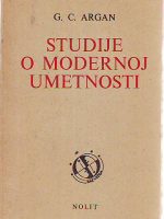 G. C. Argan - Studije o modernoj umetnosti