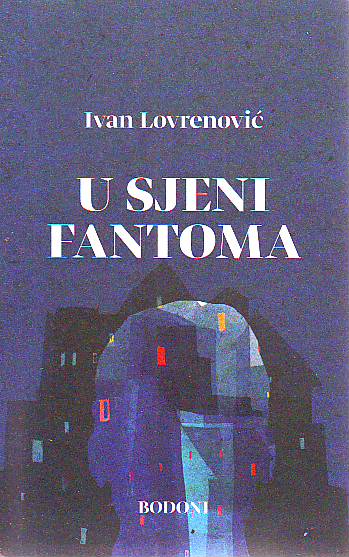 Ivan Lovrenović - U sjeni fantoma