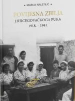 Marija Naletilić - Povijesna zbilja hercegovačkoga puka 1918-1941.