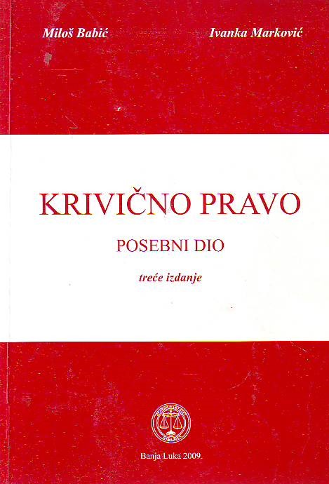 Miloš Babić Ivanka Marković - Krivično pravo: Posebni dio