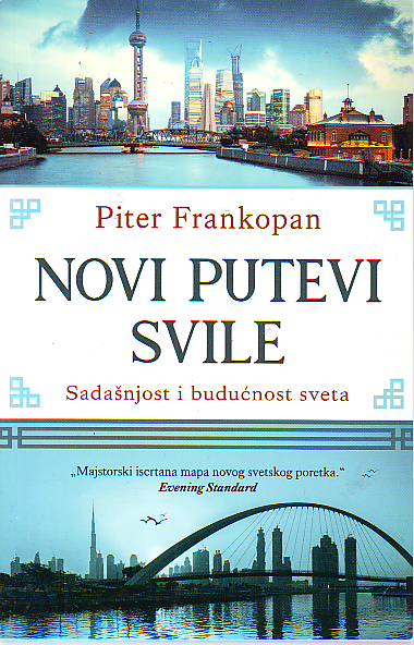 Piter Frankopan - Novi putevi svile