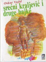 Oskar Vajld - Srećni kraljević i druge bajke