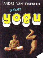 Andre van Lysebeth - Učim jogu