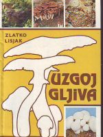 Zlatko Lisjak - Uzgoj gljiva