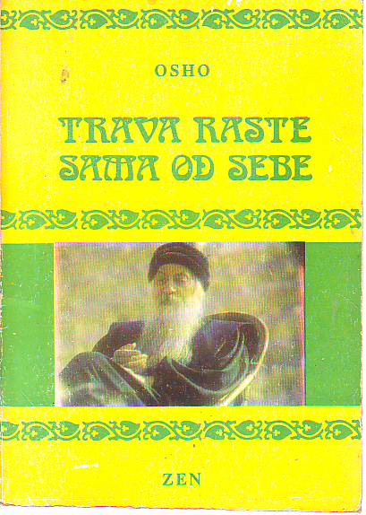 Osho - Trava raste sama od sebe