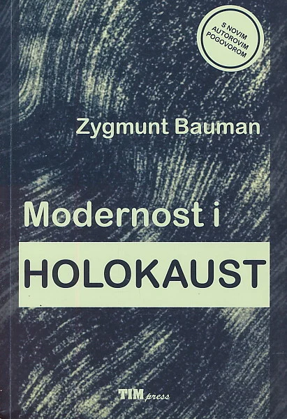 Zygmunt Bauman - Modernost i holokaust