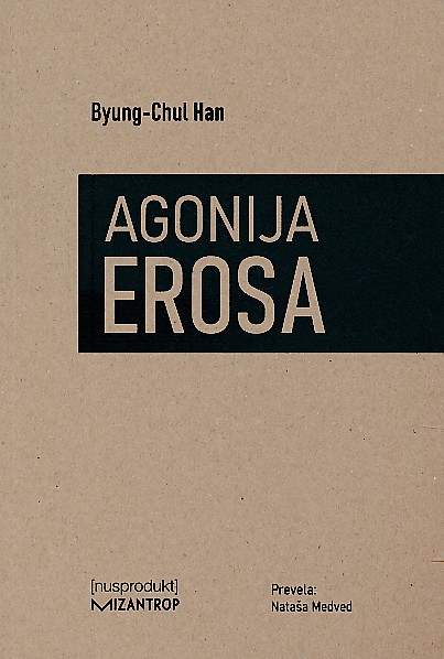 Byung-Chul Han - Agonija erosa