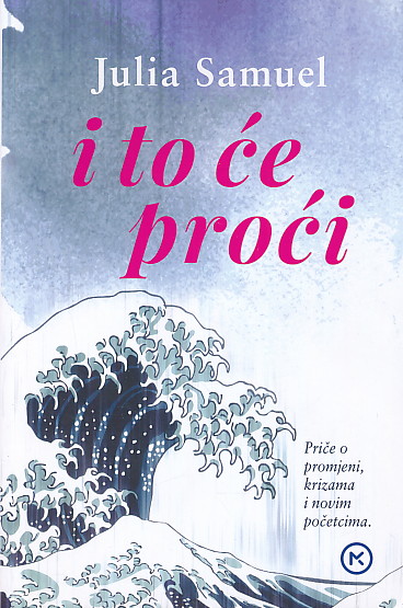 Julia Samuel - I to će proći