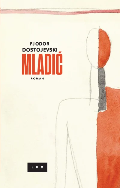 Fjodor Mihajlovič Dostojevski - Mladić + poklon knjiga Dnevnik Mladog Tolstoja
