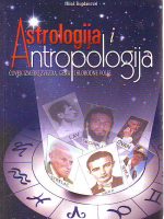 Miloš Bogdanović - Astrologija i antropologija: Čovek između zvezda, gena i slobodne volje