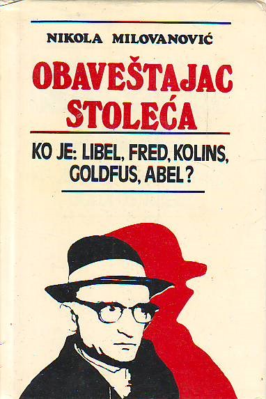 Nikola Milovanović - Obaveštajac stoleća