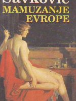 Dušan Savković - Mamuzanje Evrope