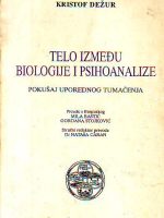 Kristof Dežur - Telo između biologije i psihoanalize: pokušaj uporednog tumačenja