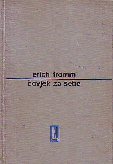 Erich Fromm - Čovjek za sebe