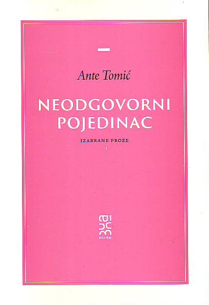 Ante Tomić - Neodgovorni pojedinac