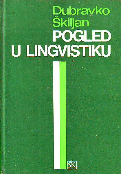 Dubravko Škiljan - Pogled u lingvistiku