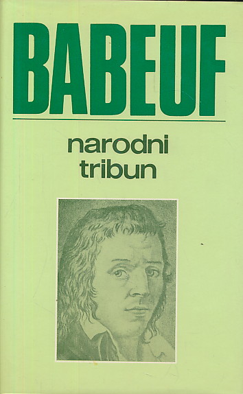 Gracchus Babeuf - Narodni tribun