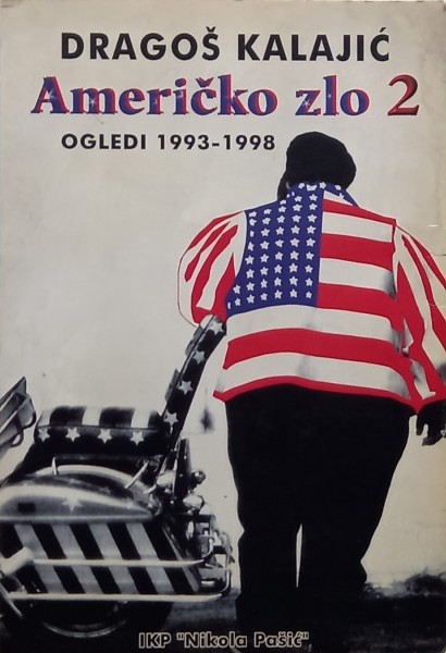Dragoš Kalajić - Američko zlo II