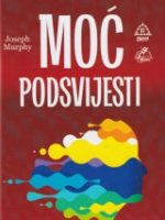 Joseph Murphy - Moć podsvijesti