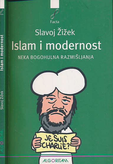 Slavoj Žižek - Islam i modernost: Neka bogohulna razmišljanja