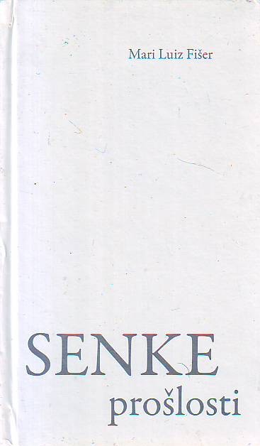 Mari Luiz Fišer - Senke prošlosti