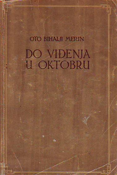 Oto Bihalji Merin - Do viđenja u oktobru