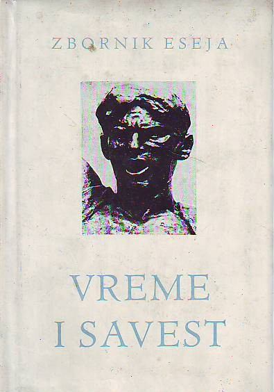 Vreme i savest - zbornik eseja i kritika pisaca, boraca i revolucionara