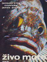 Jacques Y Cousteau, James Dugan - Živo more