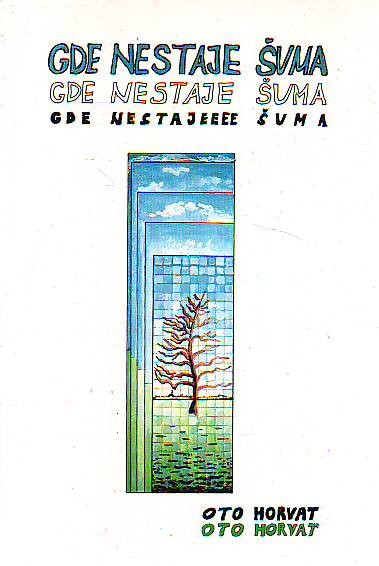 Oto Horvat - Gde nestaje šuma