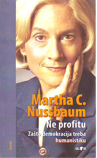 Martha C. Nussbaum - Ne profitu: Zašto demokracija treba humanistiku