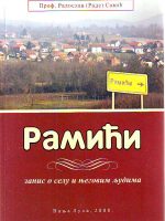 Radoslav Rade Savić - Ramići; zapis o selu i njegovim ljudima