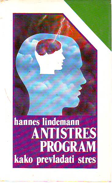 Hannes Lindemann - Antistres program: kako prevladati stres