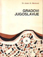 Jovan Đ. Marković - Gradovi Jugoslavije