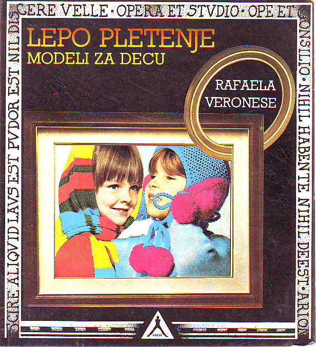 Rafaela Veronese - Lepo pletenje: modeli za decu