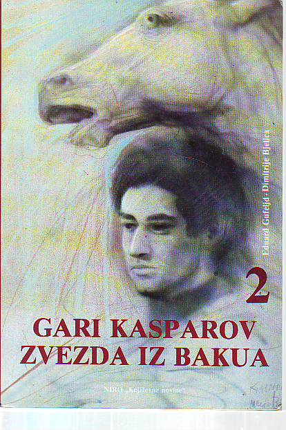 Eduard Gufeljd i Dimitrije Bjelica - Gari Kasparov: Zvezda iz Bakua II