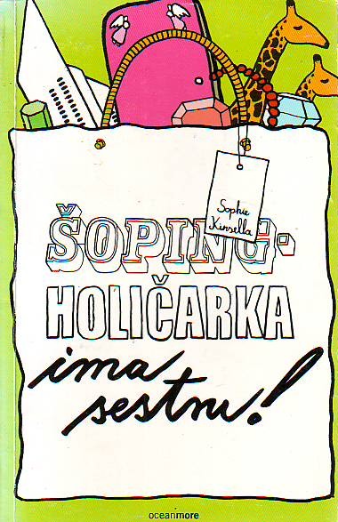 Sophie Kinsella - Šopingholičarka ima sestru!