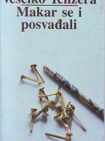Veselko Tenžera - Makar se i posvađali