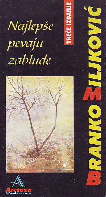 Branko Miljković - Najlepše pevaju zablude