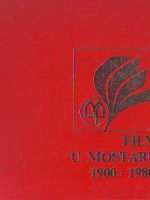 Drago Karlo Miletić, Nedeljko Ćubela - Film u Mostaru 1900-1980