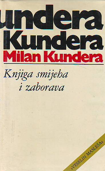 Milan Kundera - Knjiga smijeha i zaborava